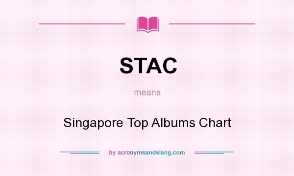 What does STAC mean? It stands for Singapore Top Albums Chart