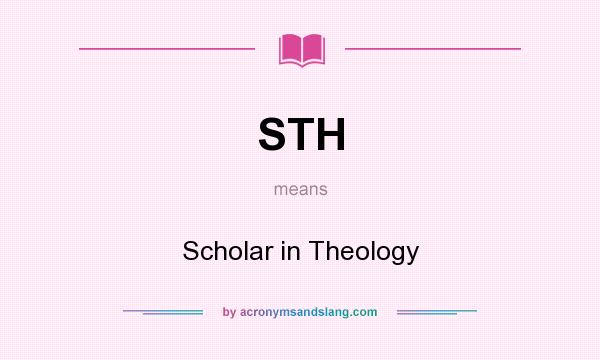 What does STH mean? It stands for Scholar in Theology