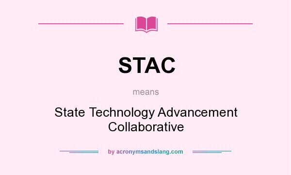 What does STAC mean? It stands for State Technology Advancement Collaborative