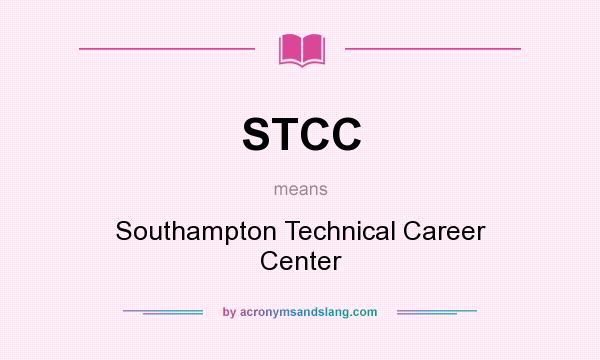 What does STCC mean? It stands for Southampton Technical Career Center