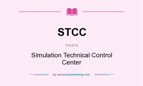 What does STCC mean? It stands for Simulation Technical Control Center