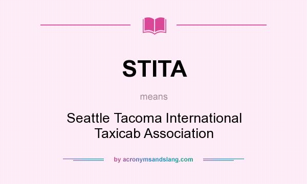 What does STITA mean? It stands for Seattle Tacoma International Taxicab Association