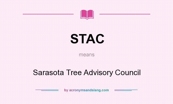 What does STAC mean? It stands for Sarasota Tree Advisory Council