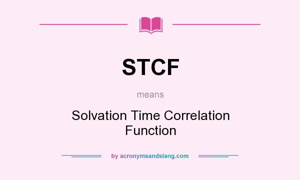 What does STCF mean? It stands for Solvation Time Correlation Function