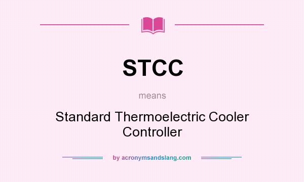 What does STCC mean? It stands for Standard Thermoelectric Cooler Controller