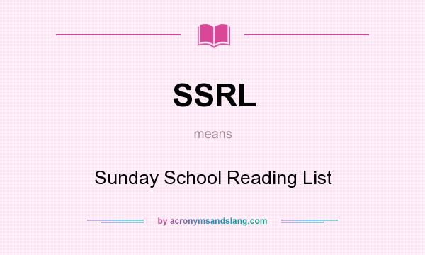 What does SSRL mean? It stands for Sunday School Reading List