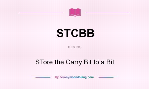 What does STCBB mean? It stands for STore the Carry Bit to a Bit