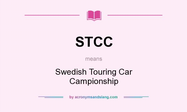 What does STCC mean? It stands for Swedish Touring Car Campionship