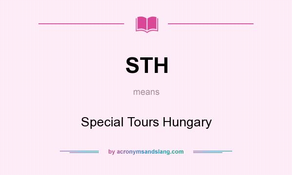 What does STH mean? It stands for Special Tours Hungary
