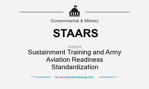 What does STAARS mean? It stands for Sustainment Training and Army Aviation Readiness Standardization