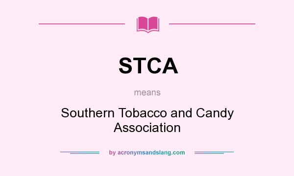 What does STCA mean? It stands for Southern Tobacco and Candy Association