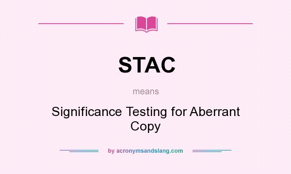 What does STAC mean? It stands for Significance Testing for Aberrant Copy