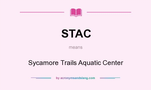 What does STAC mean? It stands for Sycamore Trails Aquatic Center