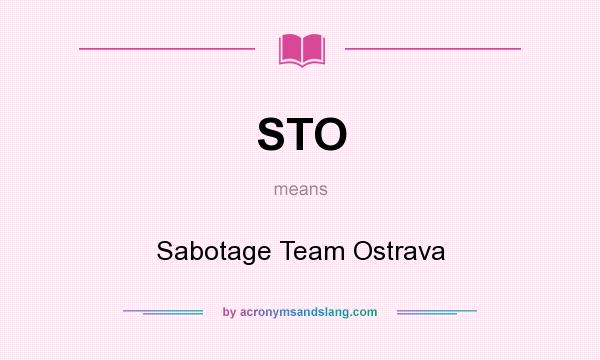 What does STO mean? It stands for Sabotage Team Ostrava