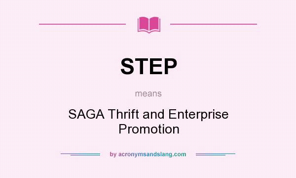 What does STEP mean? It stands for SAGA Thrift and Enterprise Promotion
