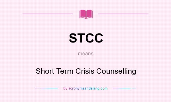 What does STCC mean? It stands for Short Term Crisis Counselling