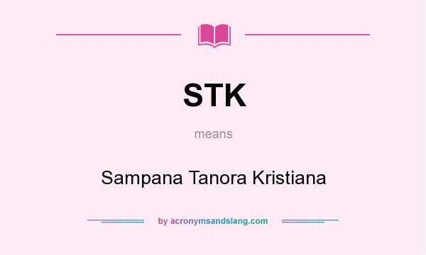 What does STK mean? It stands for Sampana Tanora Kristiana