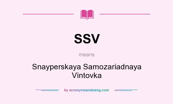 What does SSV mean? It stands for Snayperskaya Samozariadnaya Vintovka