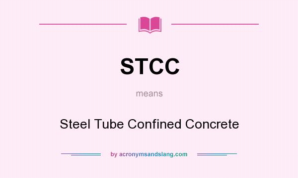 What does STCC mean? It stands for Steel Tube Confined Concrete