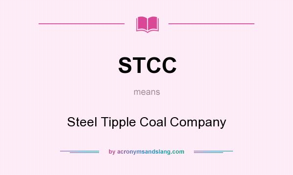 What does STCC mean? It stands for Steel Tipple Coal Company