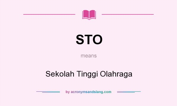 What does STO mean? It stands for Sekolah Tinggi Olahraga