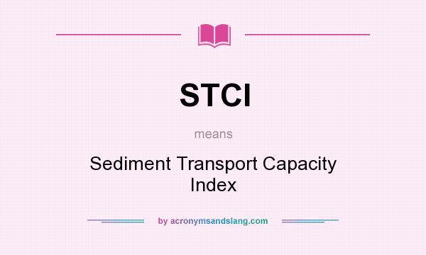 What does STCI mean? It stands for Sediment Transport Capacity Index