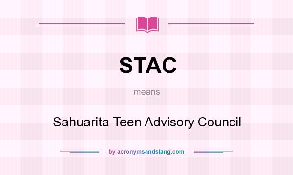 What does STAC mean? It stands for Sahuarita Teen Advisory Council