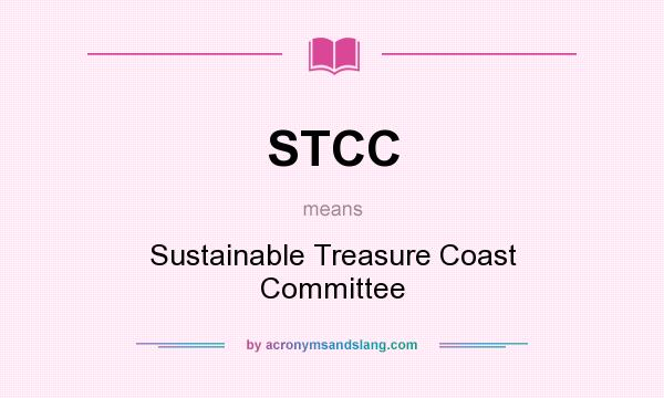 What does STCC mean? It stands for Sustainable Treasure Coast Committee