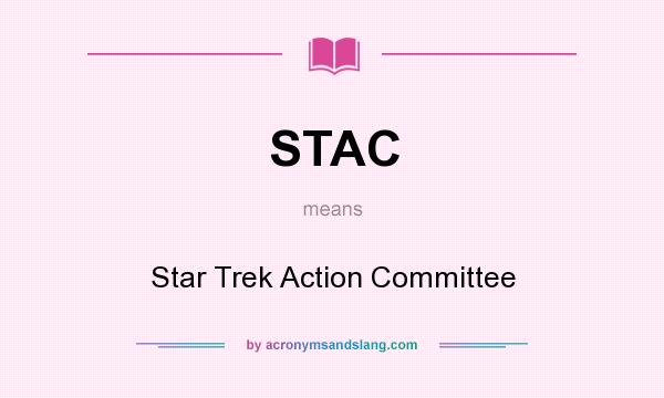 What does STAC mean? It stands for Star Trek Action Committee