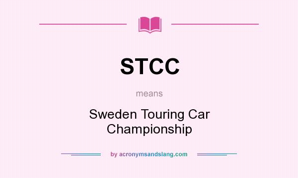 What does STCC mean? It stands for Sweden Touring Car Championship