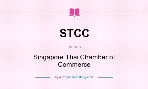 What does STCC mean? It stands for Singapore Thai Chamber of Commerce