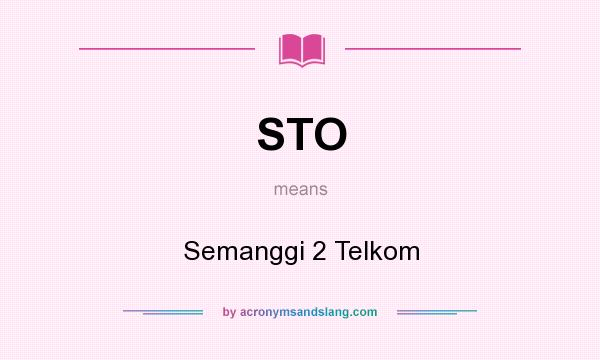 What does STO mean? It stands for Semanggi 2 Telkom