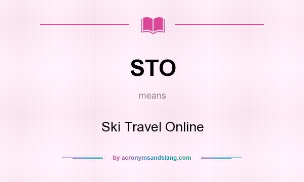 What does STO mean? It stands for Ski Travel Online