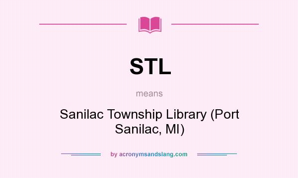 What does STL mean? It stands for Sanilac Township Library (Port Sanilac, MI)