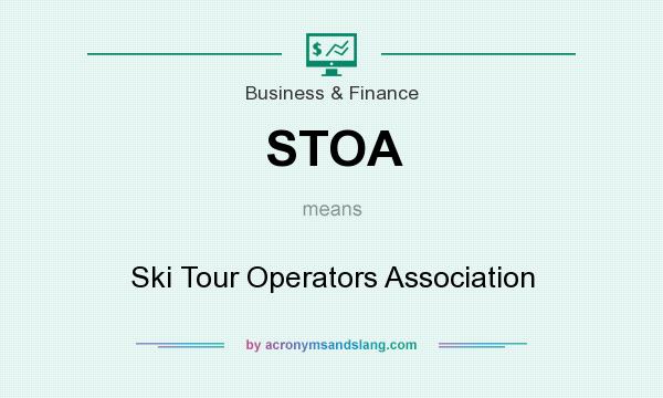 What does STOA mean? It stands for Ski Tour Operators Association