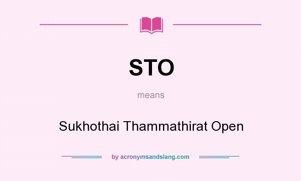 What does STO mean? It stands for Sukhothai Thammathirat Open