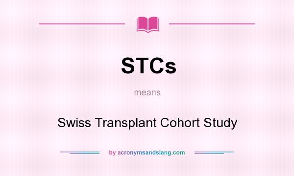 What does STCs mean? It stands for Swiss Transplant Cohort Study
