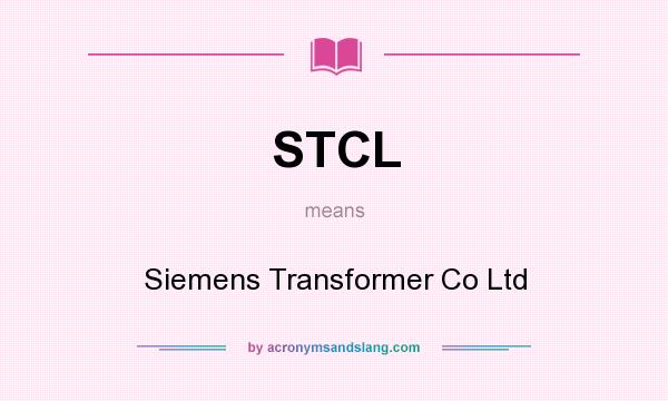 What does STCL mean? It stands for Siemens Transformer Co Ltd