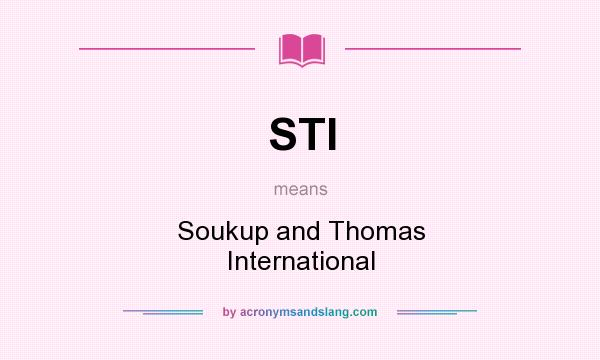 What does STI mean? It stands for Soukup and Thomas International