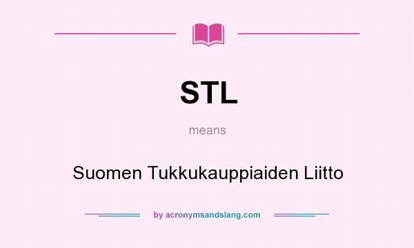What does STL mean? It stands for Suomen Tukkukauppiaiden Liitto