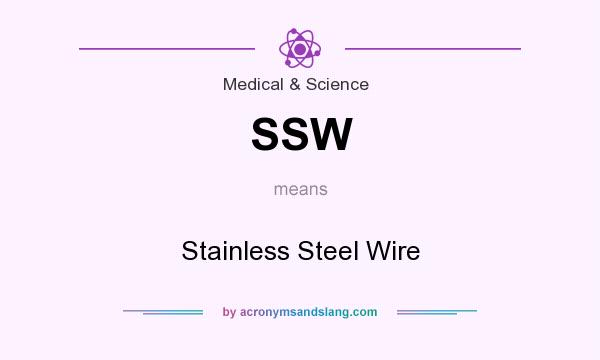 What does SSW mean? It stands for Stainless Steel Wire
