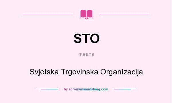What does STO mean? It stands for Svjetska Trgovinska Organizacija