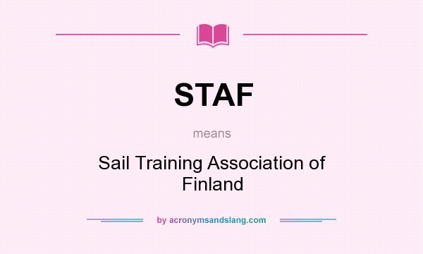 What does STAF mean? It stands for Sail Training Association of Finland