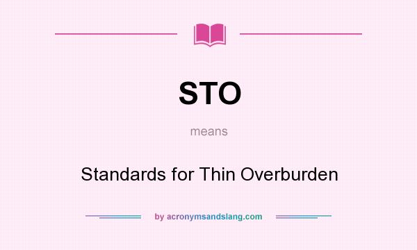 What does STO mean? It stands for Standards for Thin Overburden