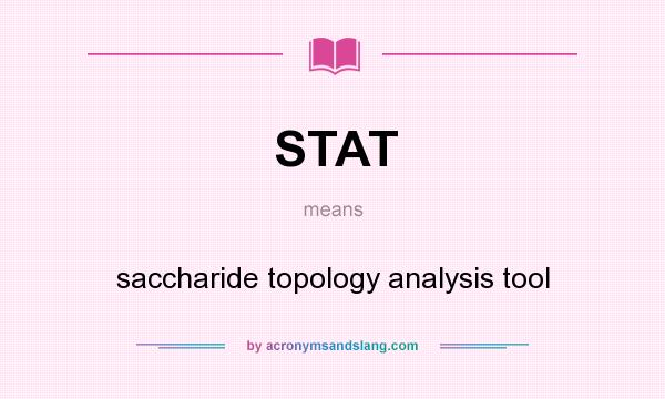 What does STAT mean? It stands for saccharide topology analysis tool