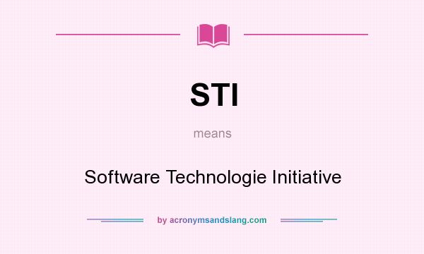 What does STI mean? It stands for Software Technologie Initiative