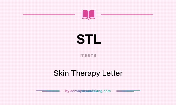 What does STL mean? It stands for Skin Therapy Letter