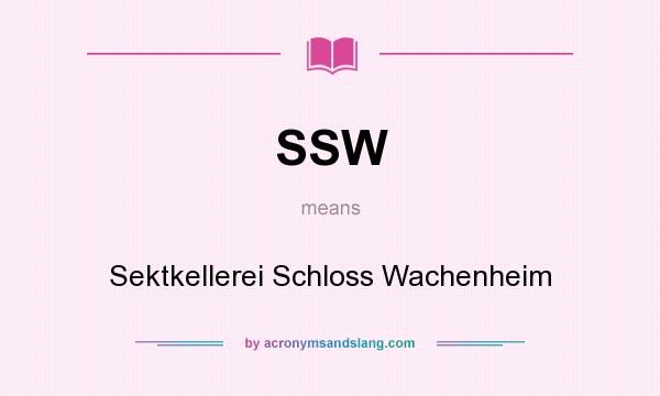 What does SSW mean? It stands for Sektkellerei Schloss Wachenheim