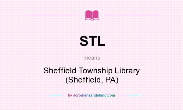 What does STL mean? It stands for Sheffield Township Library (Sheffield, PA)
