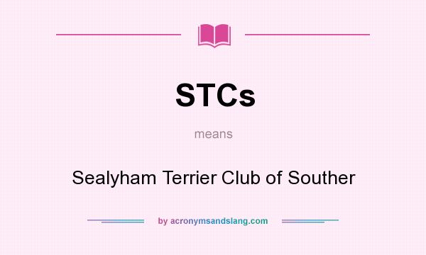 What does STCs mean? It stands for Sealyham Terrier Club of Souther